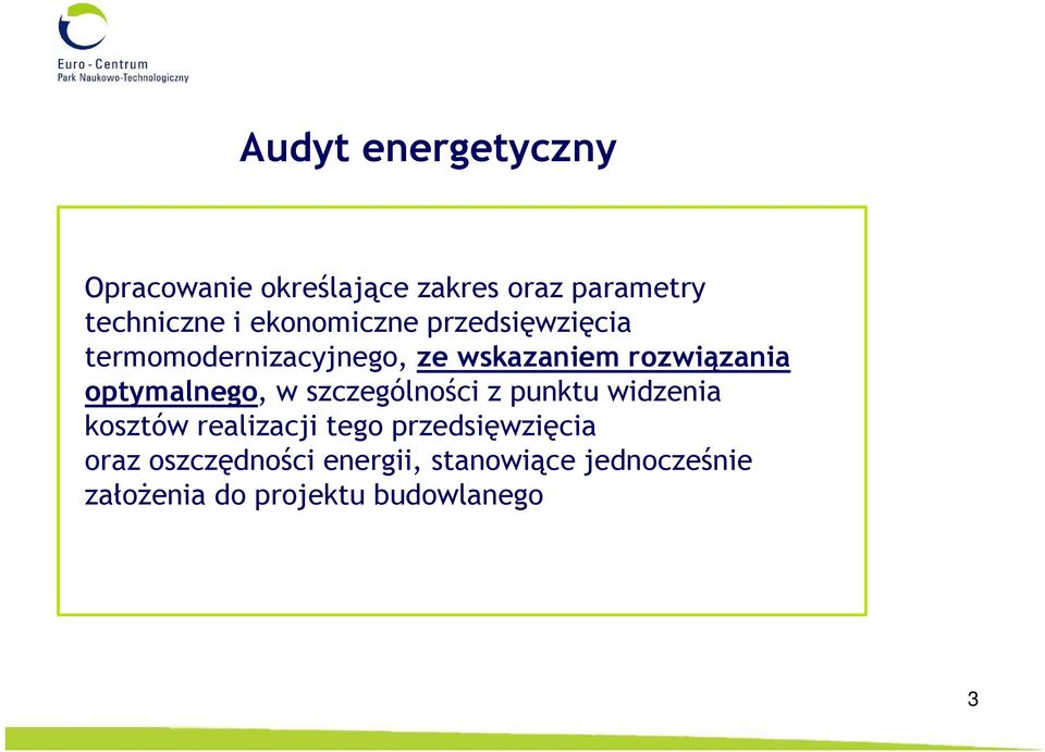 optymalnego, w szczególności z punktu widzenia kosztów realizacji tego