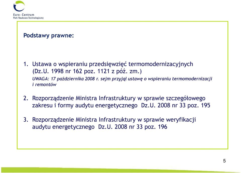 Rozporządzenie Ministra Infrastruktury w sprawie szczegółowego zakresu i formy audytu energetycznego Dz.U.