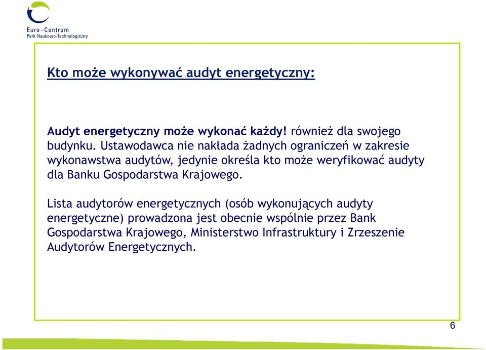 audyty dla Banku Gospodarstwa Krajowego.