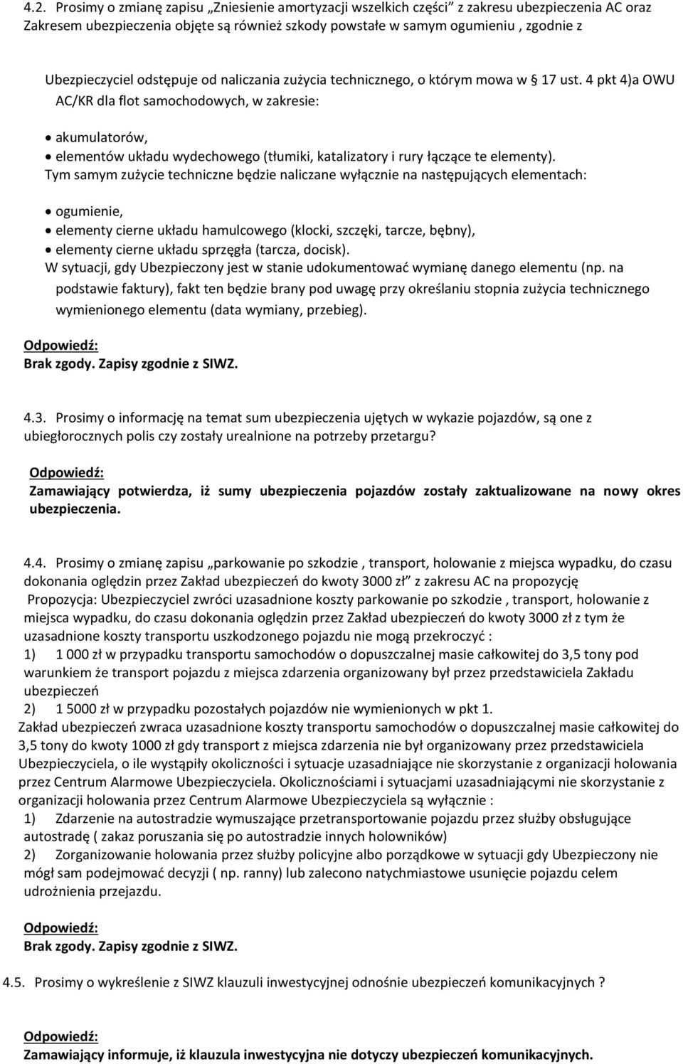 4 pkt 4)a OWU AC/KR dla flot samochodowych, w zakresie: akumulatorów, elementów układu wydechowego (tłumiki, katalizatory i rury łączące te elementy).