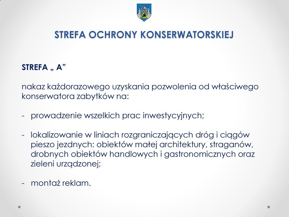 lokalizowanie w liniach rozgraniczających dróg i ciągów pieszo jezdnych: obiektów małej