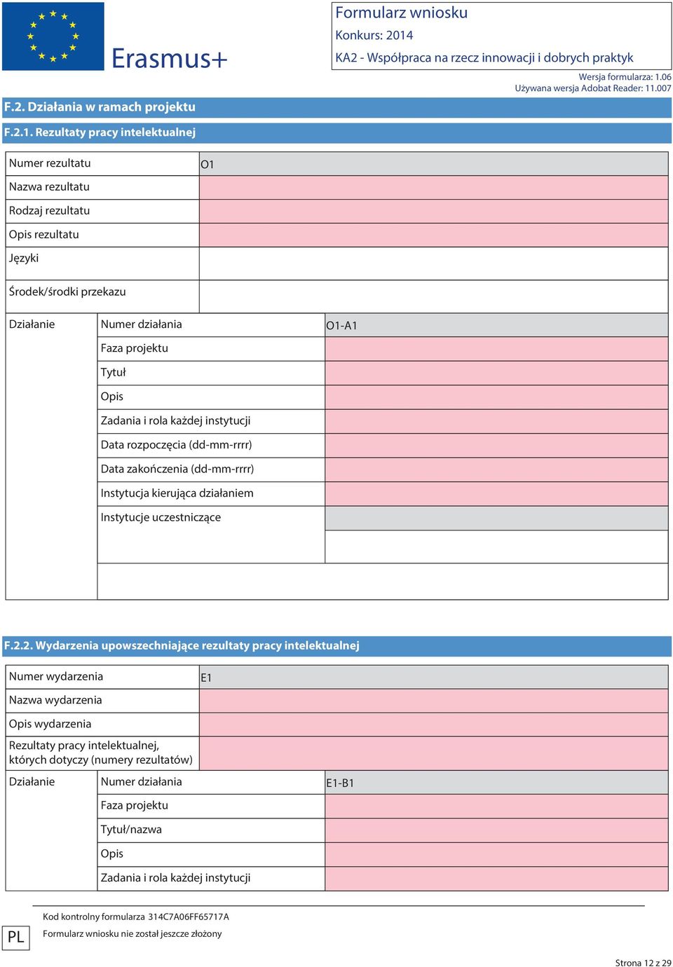 projektu Tytuł Opis Zadania i rola każdej instytucji Data rozpoczęcia (dd-mm-rrrr) Data zakończenia (dd-mm-rrrr) Instytucja kierująca działaniem Instytucje