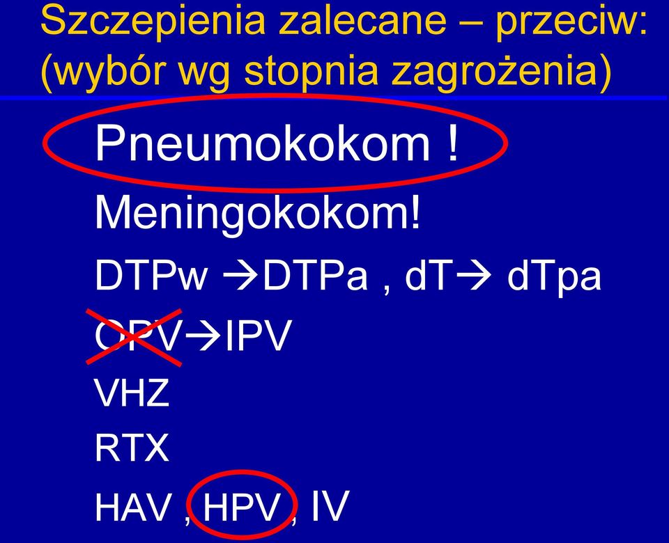 Pneumokokom! Meningokokom!