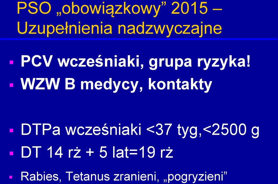 WZW B medycy, kontakty DTPa wcześniaki <37