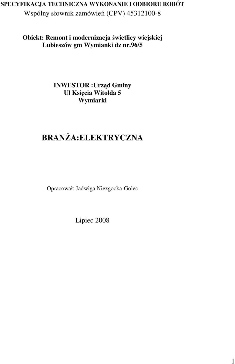 wiejskiej Lubieszów gm Wymianki dz nr.