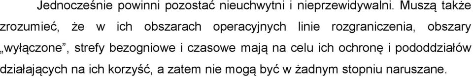 rozgraniczenia, obszary wyłączone, strefy bezogniowe i czasowe mają na celu