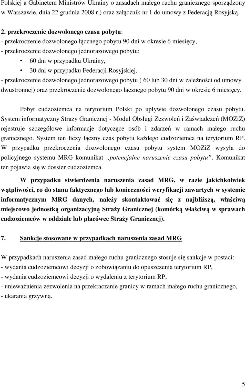 08 r.) oraz załącznik nr 1 do umowy z Federacją Rosyjską. 2.