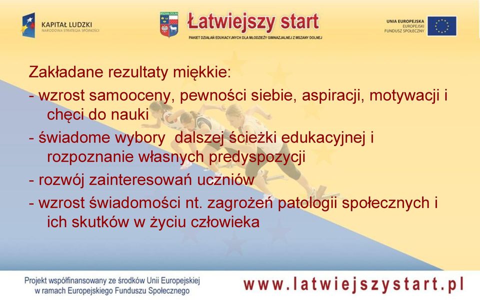 rozpoznanie własnych predyspozycji - rozwój zainteresowań uczniów - wzrost