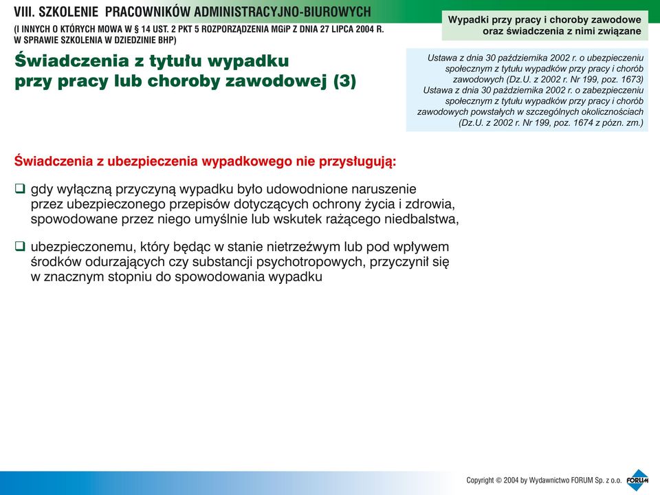) Œwiadczenia z ubezpieczenia wypadkowego nie przys³uguj¹: gdy wy³¹czn¹ przyczyn¹ wypadku by³o udowodnione naruszenie przez ubezpieczonego przepisów dotycz¹cych ochrony ycia i zdrowia,