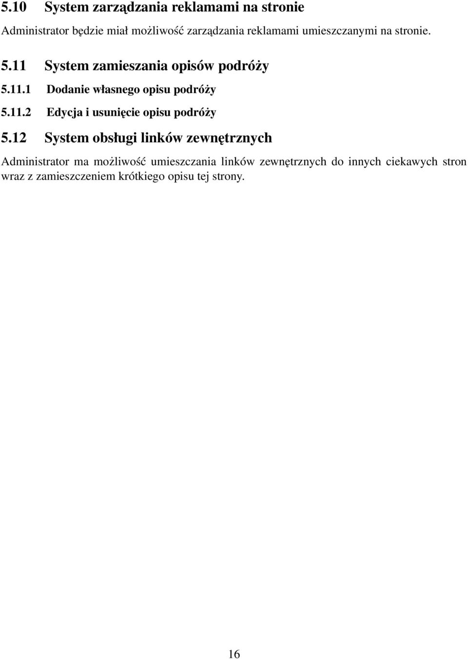 11.2 Edycja i usunięcie opisu podróży 5.