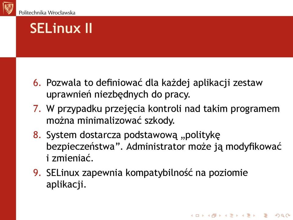 W przypadku przejęcia kontroli nad takim programem można minimalizować szkody. 8.
