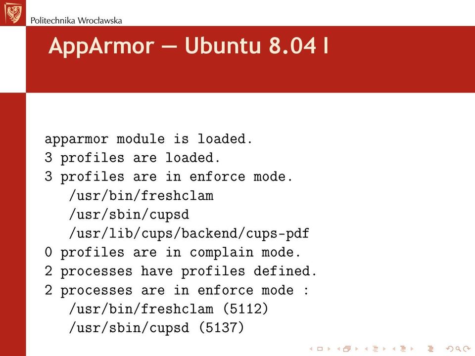 /usr/bin/freshclam /usr/sbin/cupsd /usr/lib/cups/backend/cups-pdf 0 profiles are