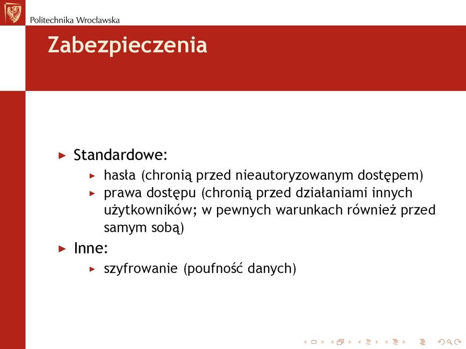 przed działaniami innych użytkowników; w pewnych