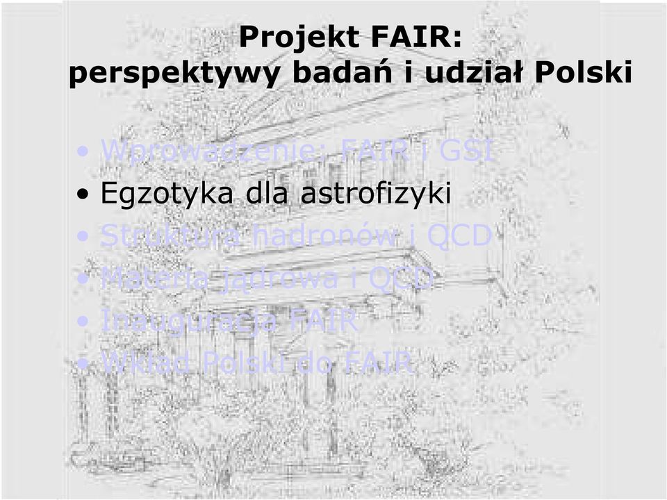 astrofizyki Struktura hadronów i QCD Materia