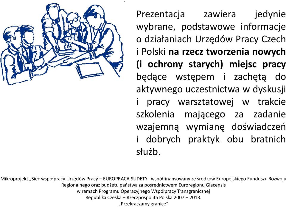 wstępem i zachętą do aktywnego uczestnictwa w dyskusji i pracy warsztatowej w trakcie