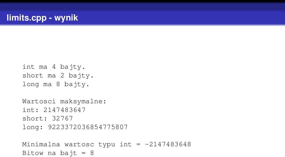 Wartosci maksymalne: int: 2147483647 short: 32767