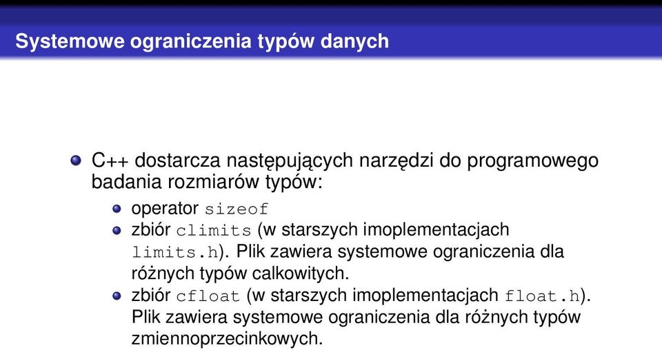 Plik zawiera systemowe ograniczenia dla różnych typów calkowitych.