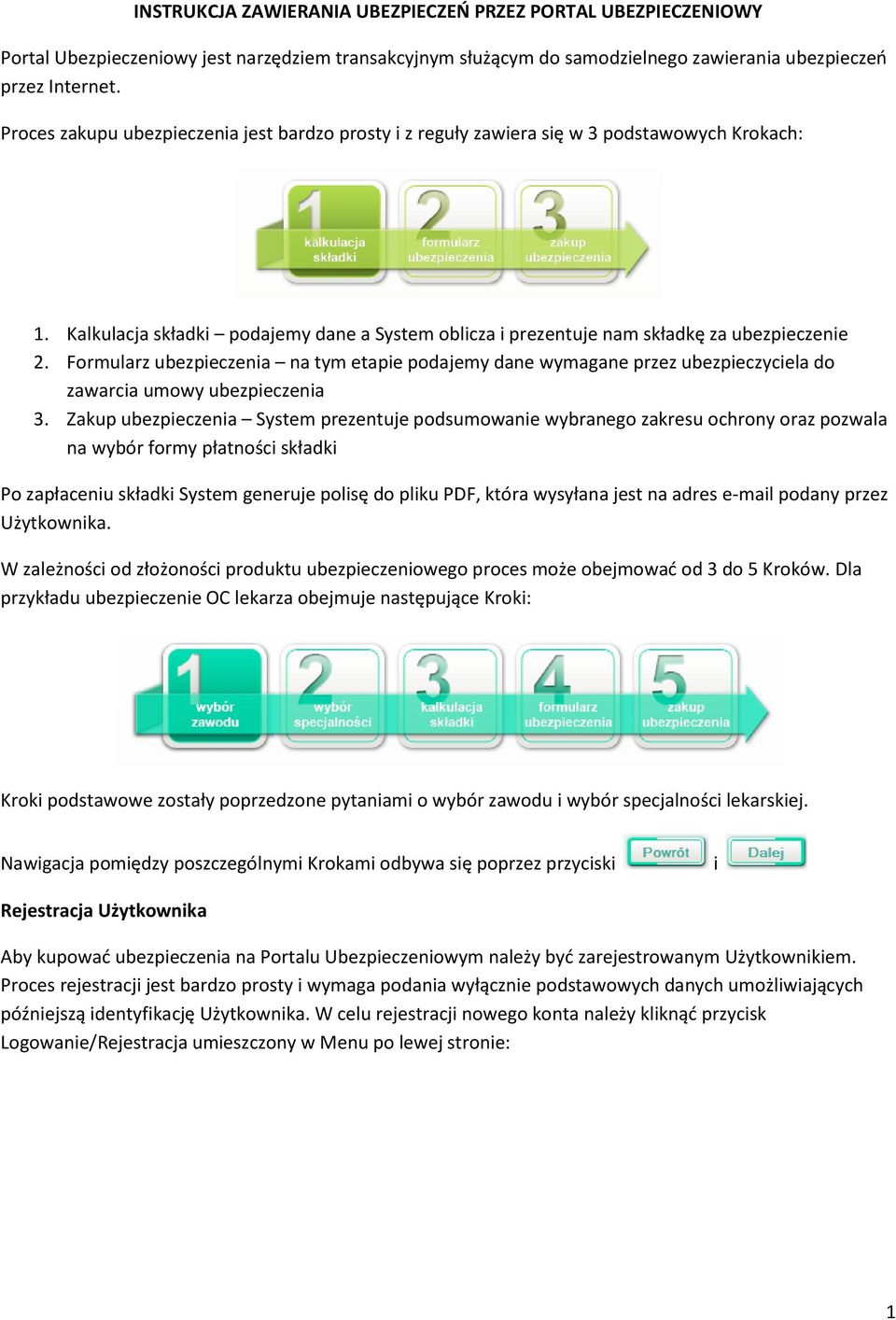 Formularz ubezpieczenia na tym etapie podajemy dane wymagane przez ubezpieczyciela do zawarcia umowy ubezpieczenia 3.