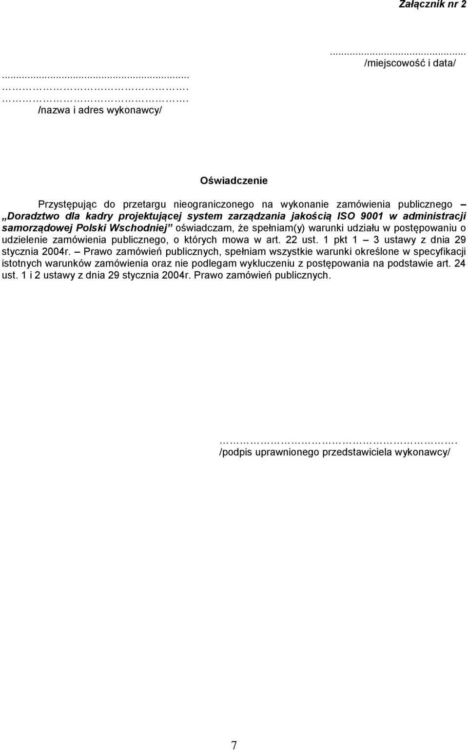 w administracji samorządowej Polski Wschodniej oświadczam, że spełniam(y) warunki udziału w postępowaniu o udzielenie zamówienia publicznego, o których mowa w art. 22 ust.