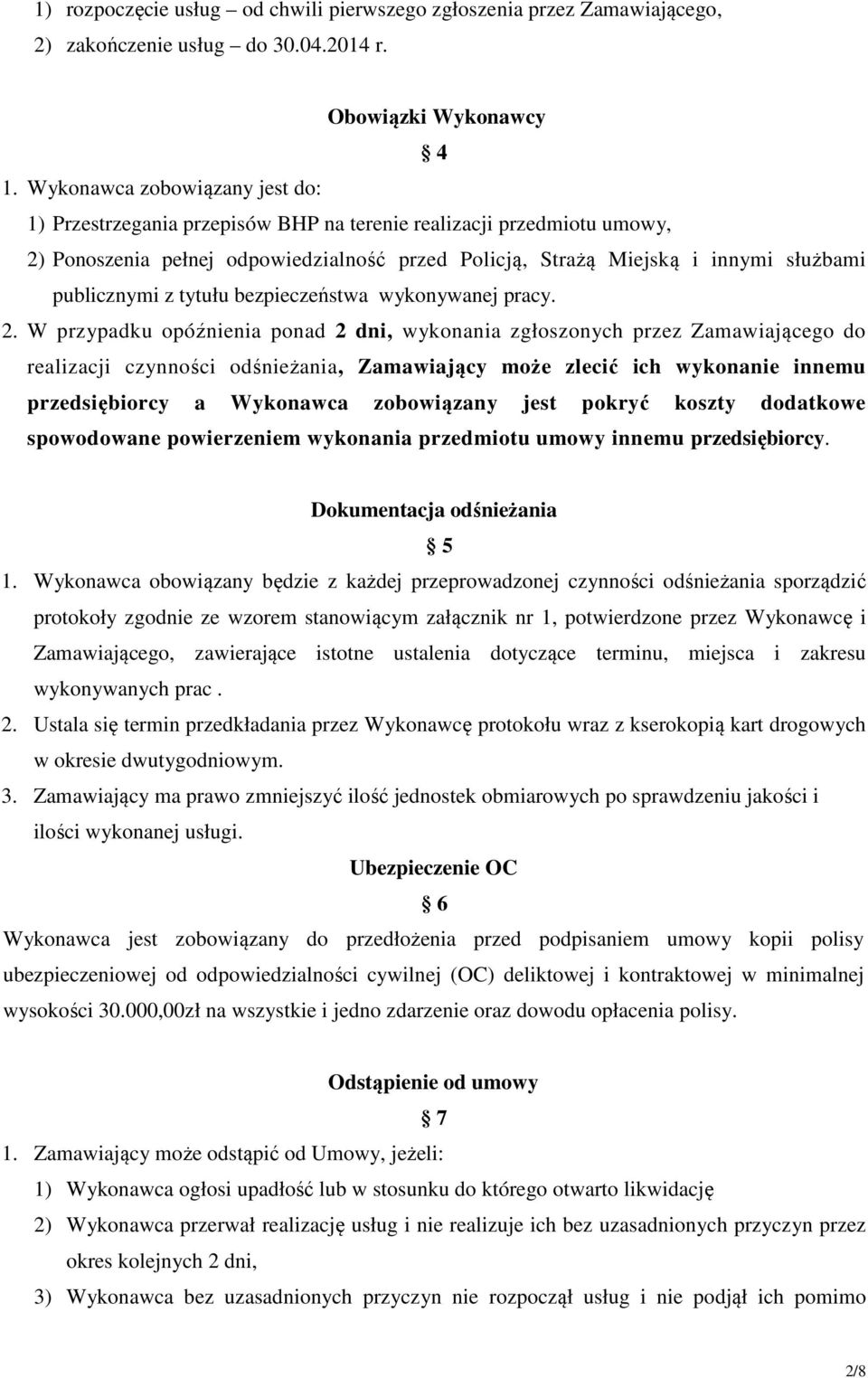 publicznymi z tytułu bezpieczeństwa wykonywanej pracy. 2.