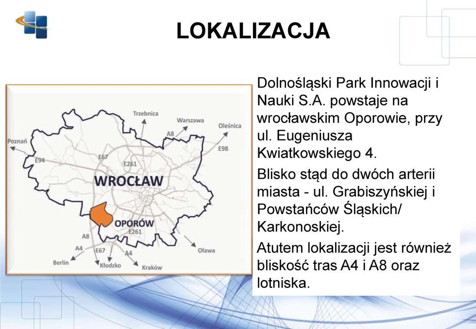 Grabiszyńskiej i Powstańców Śląskich/ Karkonoskiej.