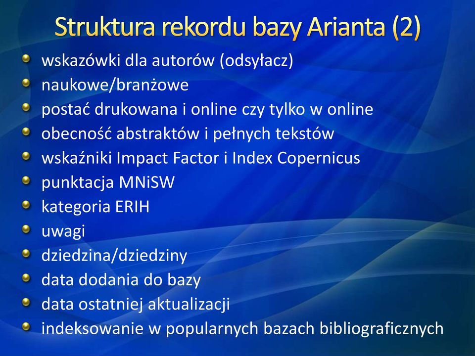 Index Copernicus punktacja MNiSW kategoria ERIH uwagi dziedzina/dziedziny data