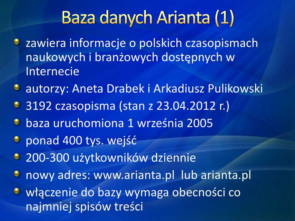 ) baza uruchomiona 1 września 2005 ponad 400 tys.