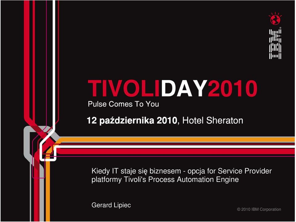 platformy Tivoli's Process