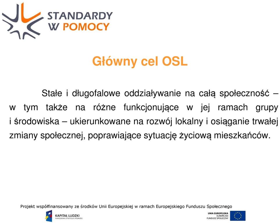 grupy i środowiska ukierunkowane na rozwój lokalny i osiąganie