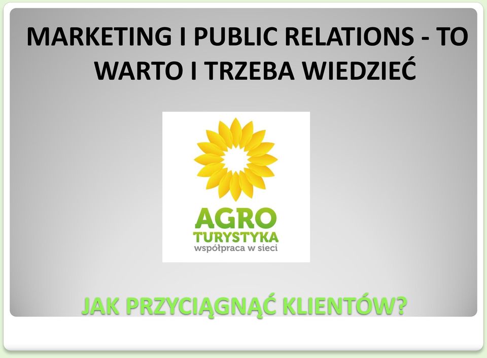 I TRZEBA WIEDZIEĆ