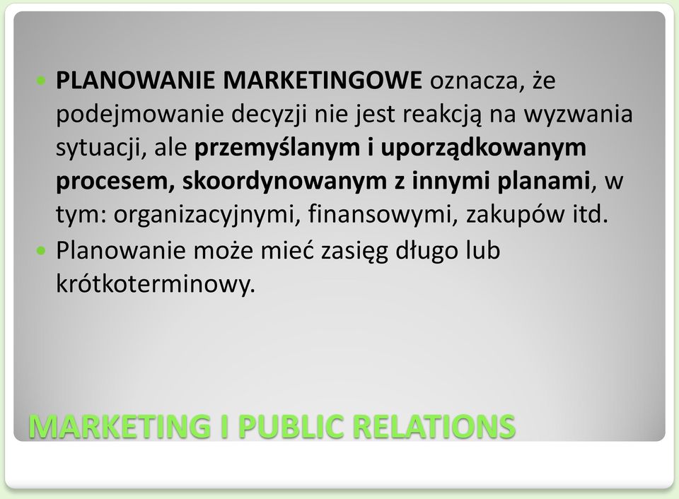 skoordynowanym z innymi planami, w tym: organizacyjnymi, finansowymi,