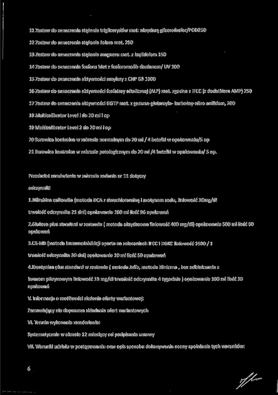 (ALP) met. zgodna z IFCC (z dodatkiem AMP) 250 17 Zestaw do oznaczania aktywności GGTP met.