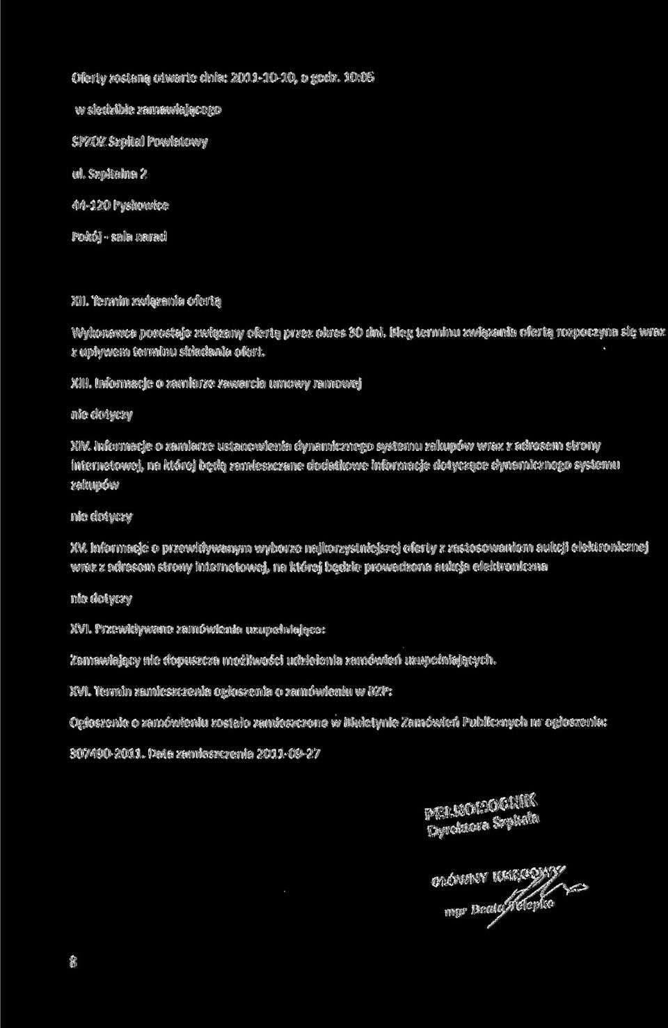 Informacje o zamiarze zawarcia umowy ramowej nie dotyczy XIV.