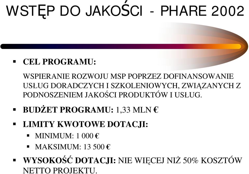 JAKOŚCI PRODUKTÓW I USŁUG.