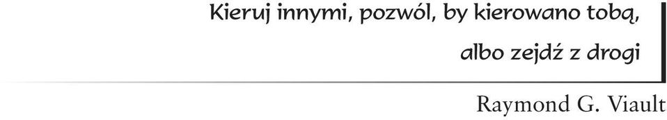 kierowano tobą,