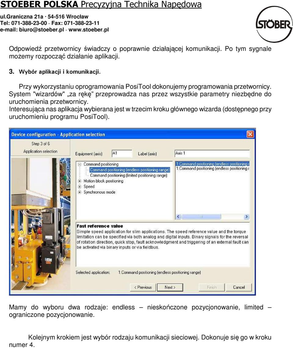 System "wizardów" za rękę przeprowadza nas przez wszystkie parametry niezbędne do uruchomienia przetwornicy.