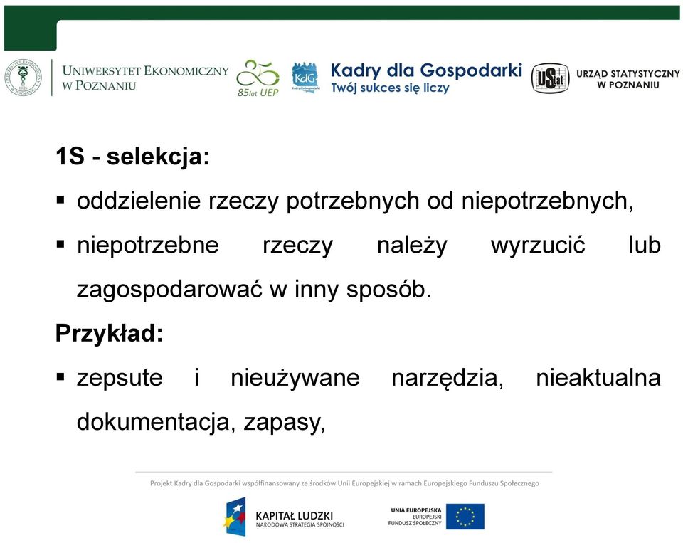 lub zagospodarować w inny sposób.