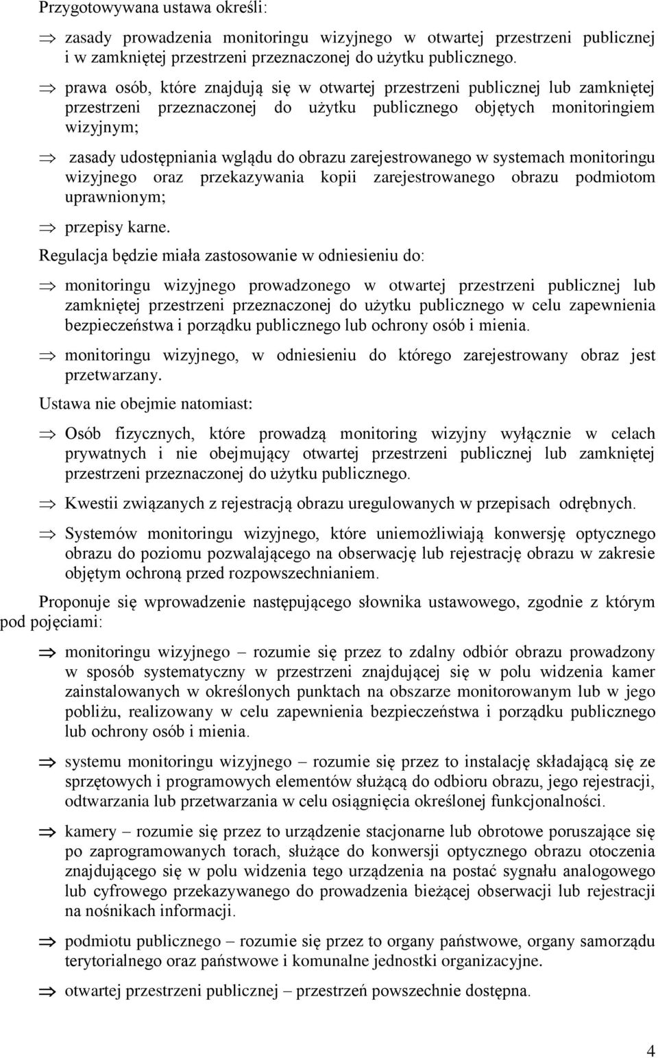 zarejestrowanego w systemach monitoringu wizyjnego oraz przekazywania kopii zarejestrowanego obrazu podmiotom uprawnionym; przepisy karne.