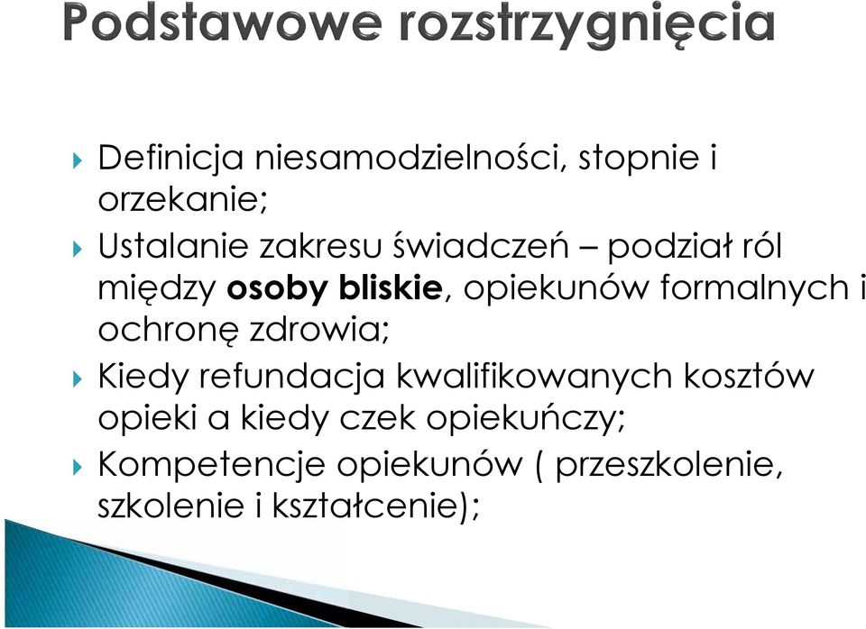 ochronę zdrowia; Kiedy refundacja kwalifikowanych kosztów opieki a kiedy