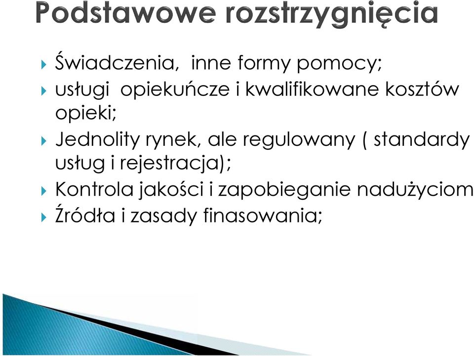 regulowany ( standardy usług i rejestracja); Kontrola