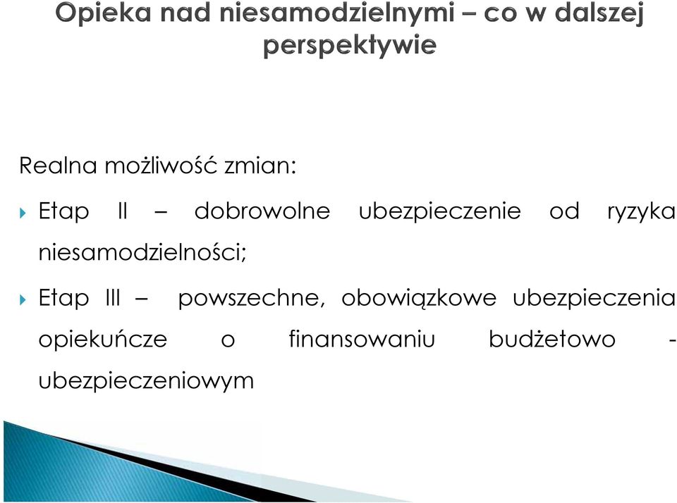 Etap III powszechne, obowiązkowe ubezpieczenia