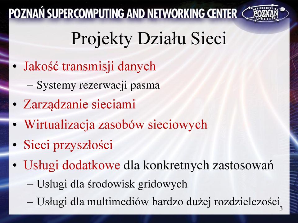 przyszłości Usługi dodatkowe dla konkretnych zastosowań Usługi dla