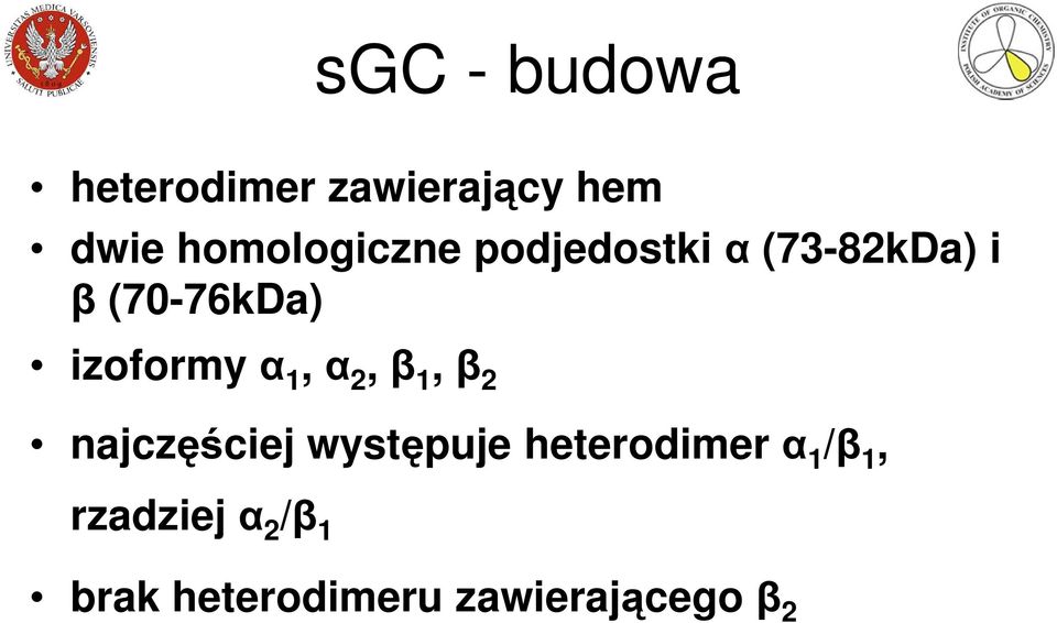 izoformy α 1, α 2, β 1, β 2 najczęściej występuje