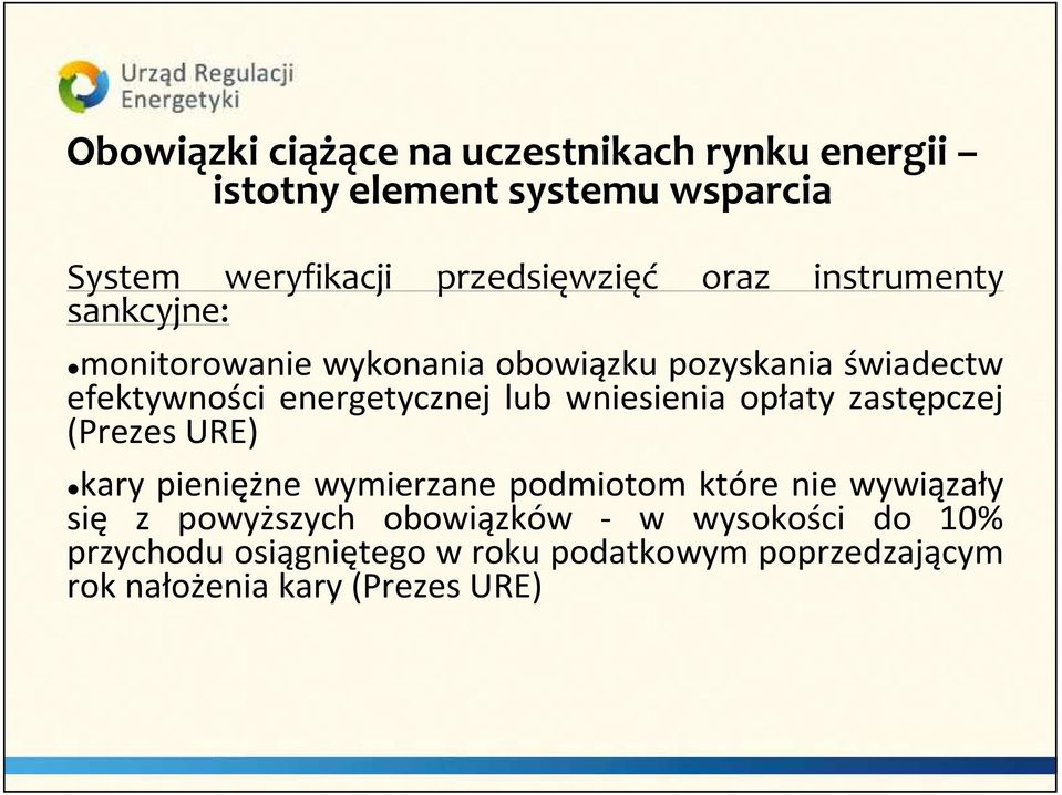 wniesienia opłaty zastępczej (Prezes URE) kary pieniężne wymierzane podmiotom które nie wywiązały się z powyższych