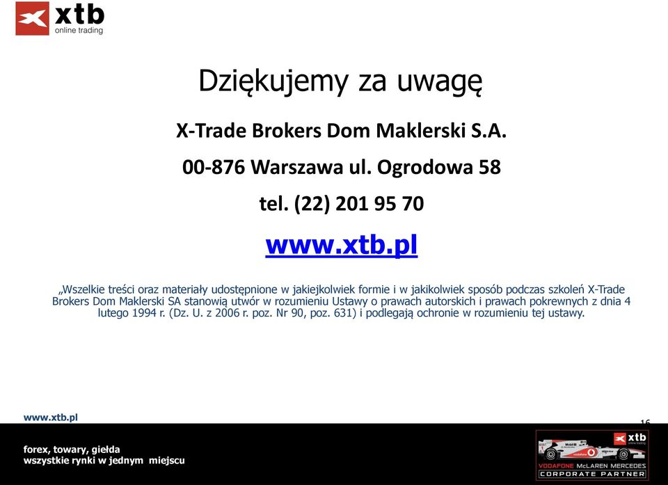 podczas szkoleń X-Trade Brokers Dom Maklerski SA stanowią utwór w rozumieniu Ustawy o prawach autorskich i