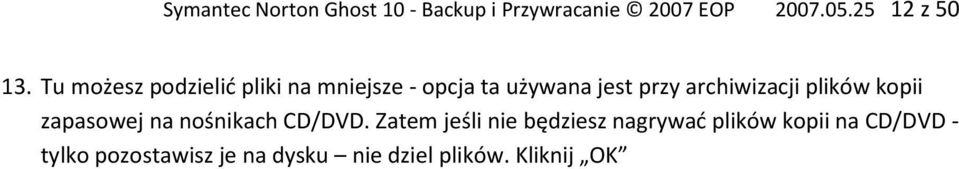 plików kopii zapasowej na nośnikach CD/DVD.