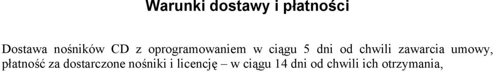 zawarcia umowy, płatność za dostarczone nośniki