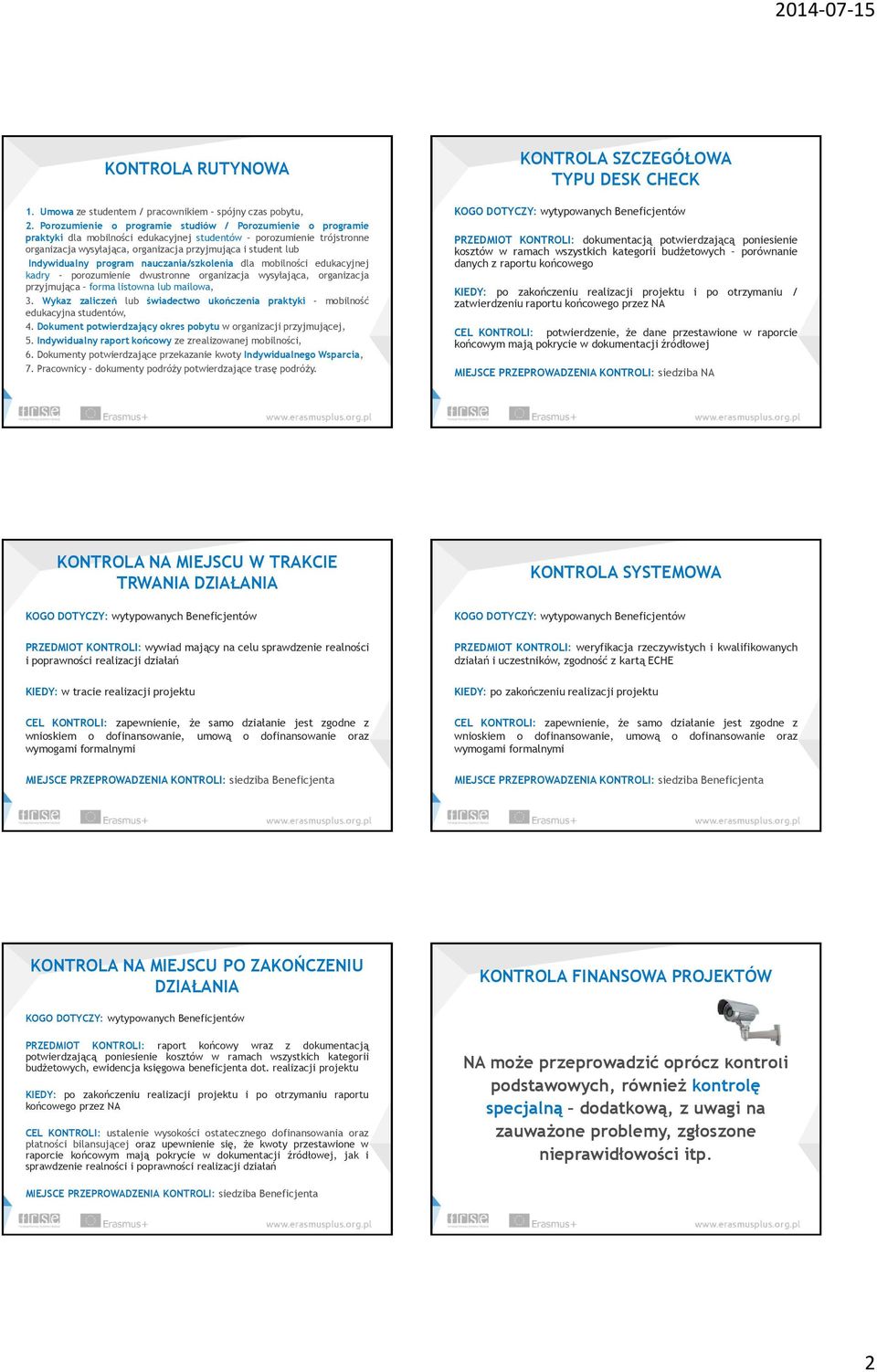 Indywidualny program nauczania/szkolenia dla mobilności edukacyjnej kadry porozumienie dwustronne organizacja wysyłająca, organizacja przyjmująca forma listowna lub mailowa, 3.