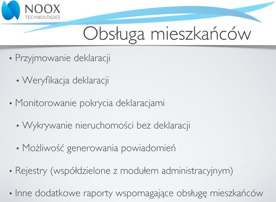 deklaracji Możliwość generowania powiadomień Rejestry (współdzielone z