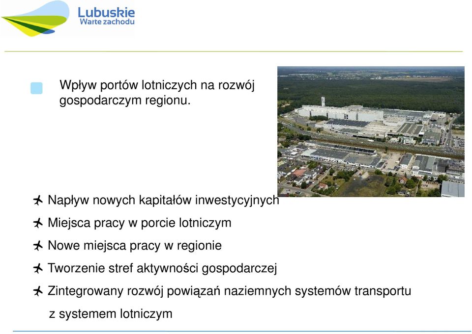 lotniczym Nowe miejsca pracy w regionie Tworzenie stref aktywności